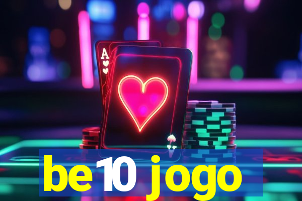 be10 jogo