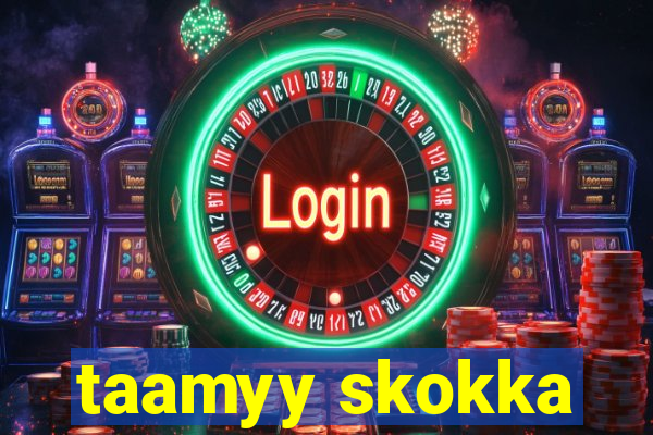 taamyy skokka