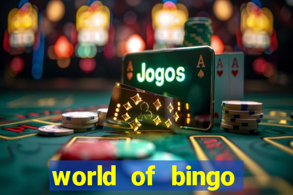 world of bingo zitro online