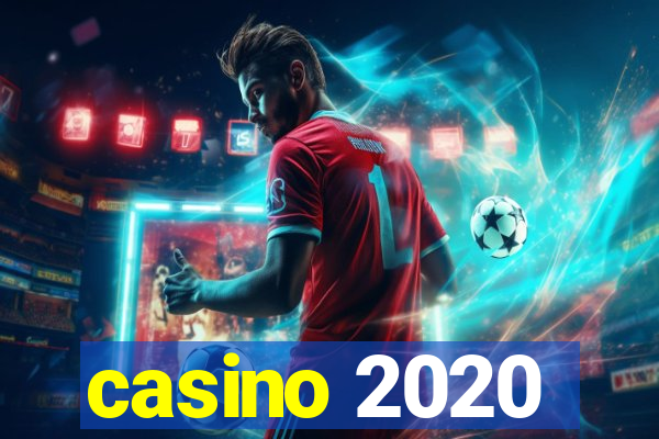 casino 2020