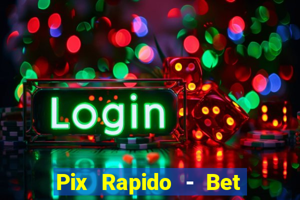 Pix Rapido - Bet Sport 365