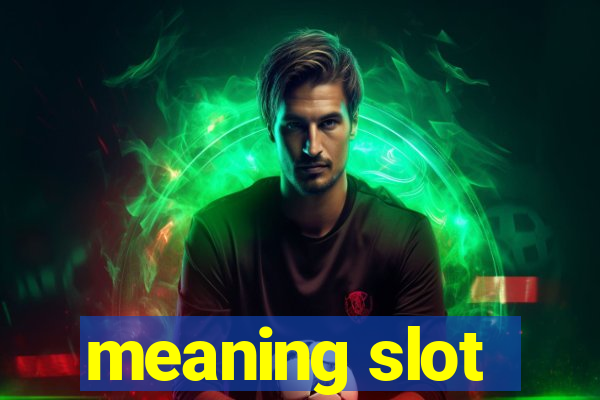 meaning slot