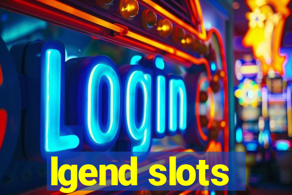 lgend slots