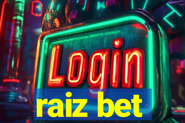 raiz bet