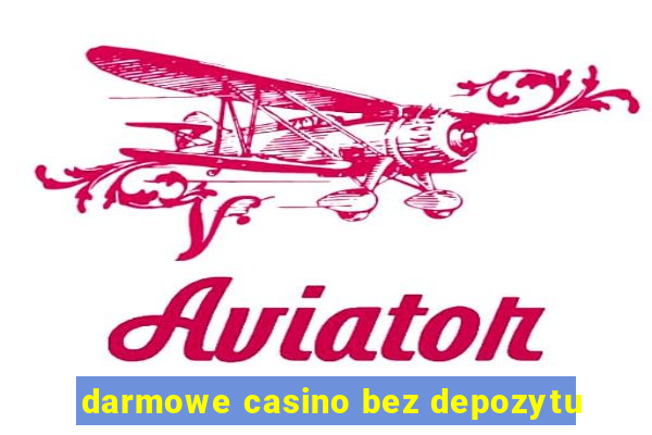 darmowe casino bez depozytu