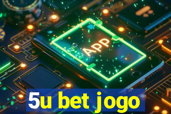 5u bet jogo