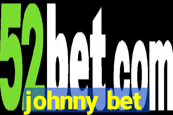 johnny bet