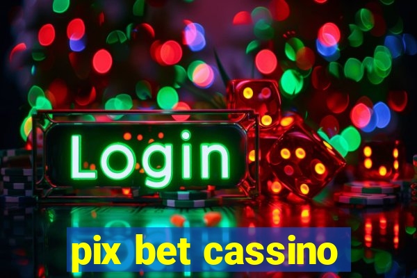 pix bet cassino