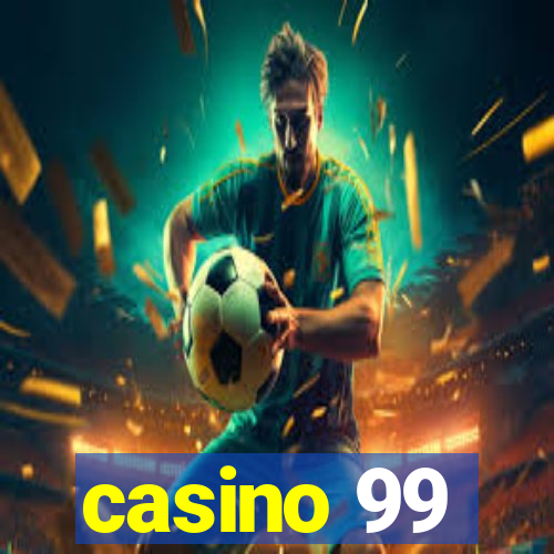 casino 99