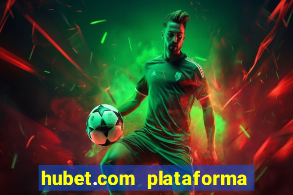 hubet.com plataforma de jogos