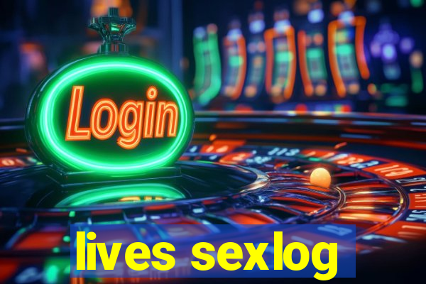 lives sexlog