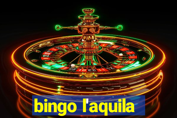 bingo l'aquila