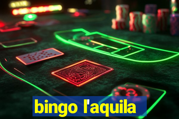 bingo l'aquila