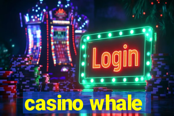 casino whale