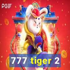 777 tiger 2