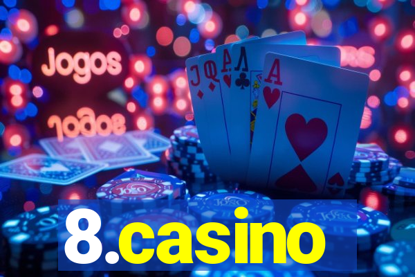 8.casino