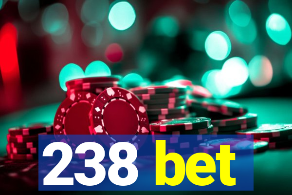 238 bet