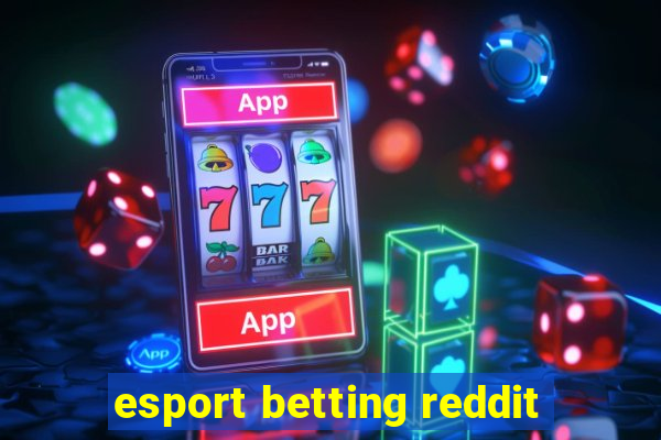 esport betting reddit