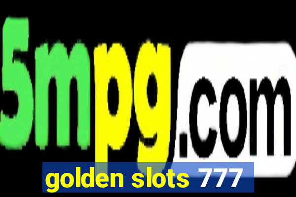 golden slots 777