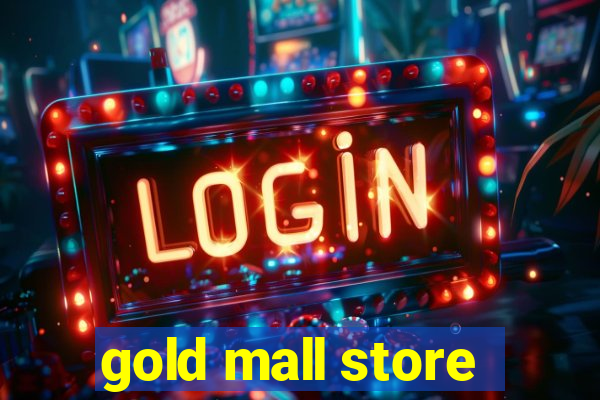 gold mall store