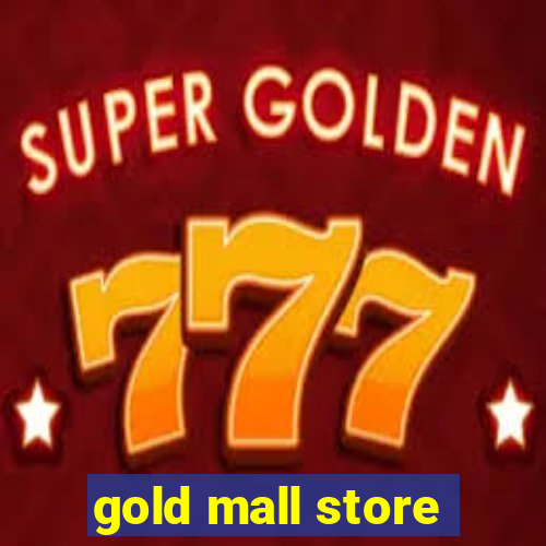 gold mall store