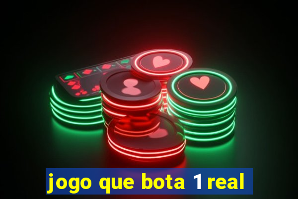 jogo que bota 1 real