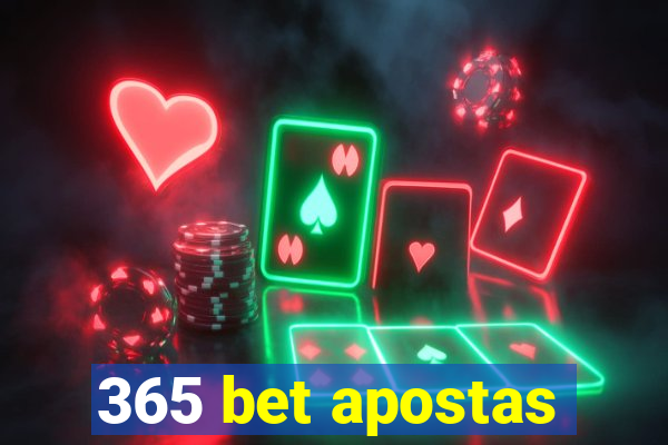 365 bet apostas