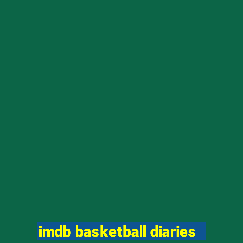 imdb basketball diaries