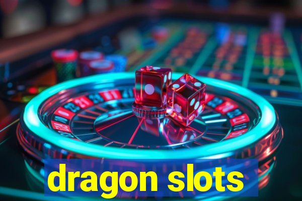 dragon slots