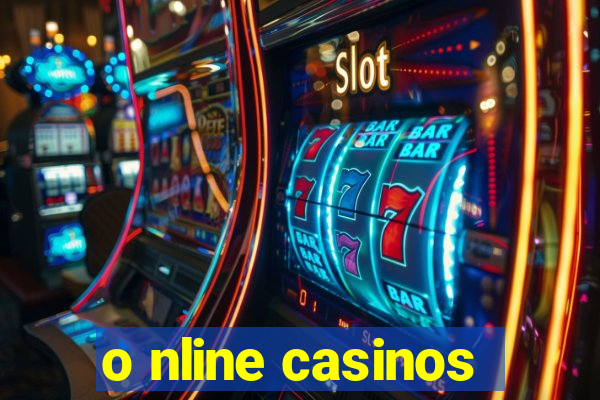 o nline casinos