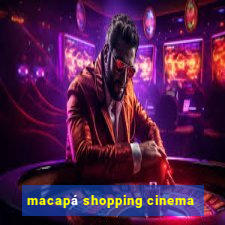 macapá shopping cinema