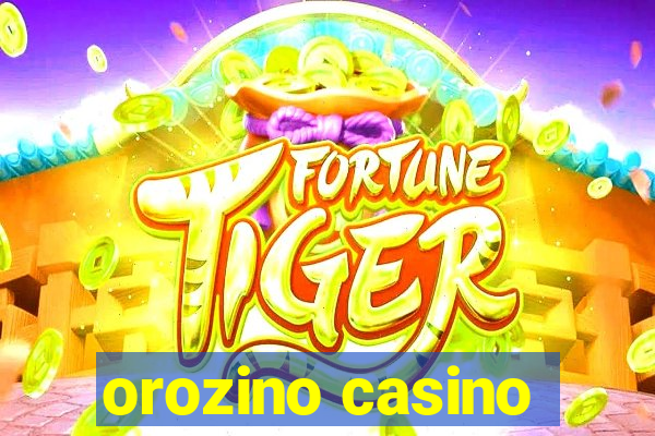 orozino casino