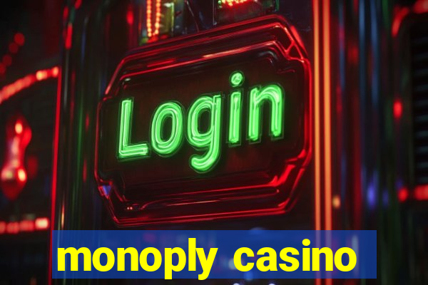 monoply casino