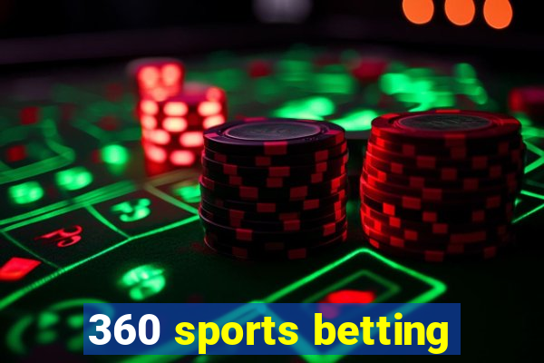 360 sports betting