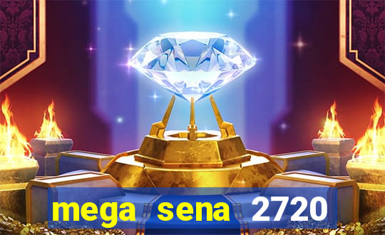 mega sena 2720 giga sena