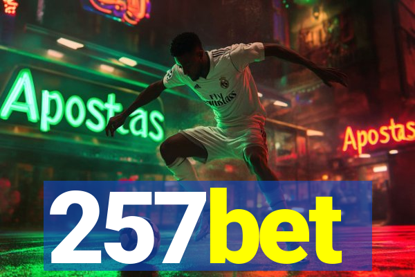 257bet