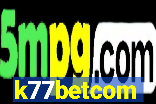 k77betcom