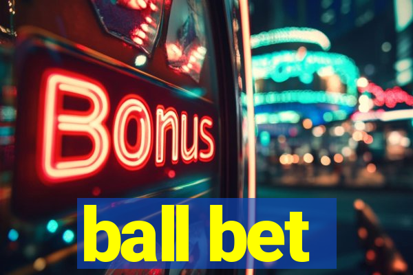 ball bet