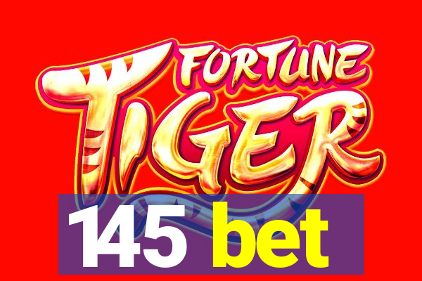 145 bet