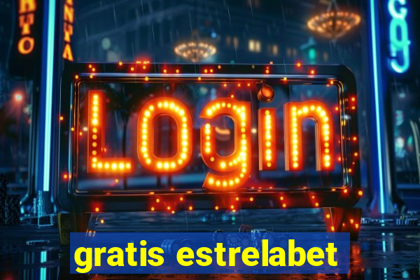 gratis estrelabet