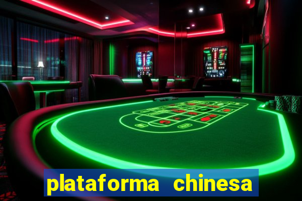 plataforma chinesa de jogo