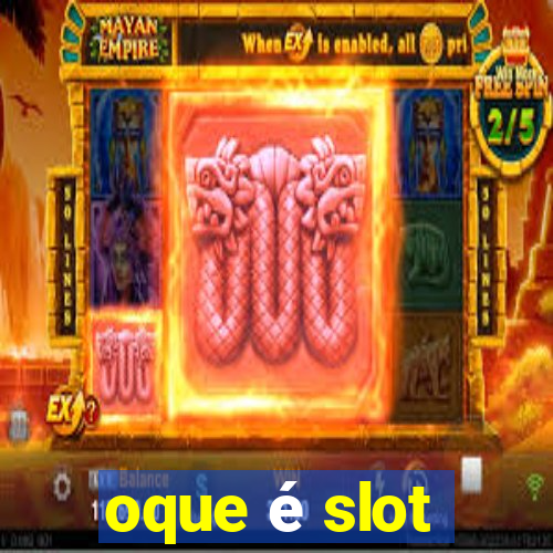 oque é slot