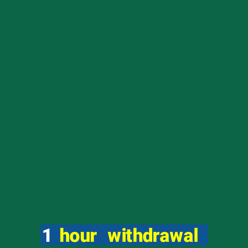 1 hour withdrawal casino nz