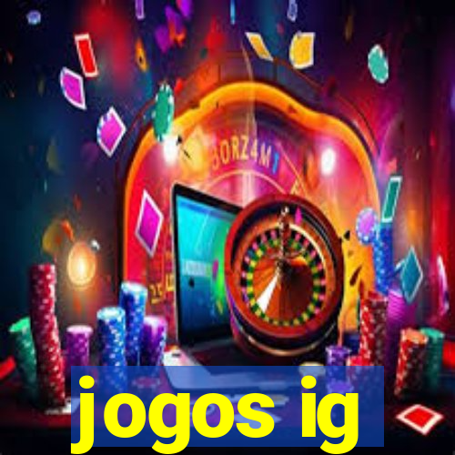 jogos ig