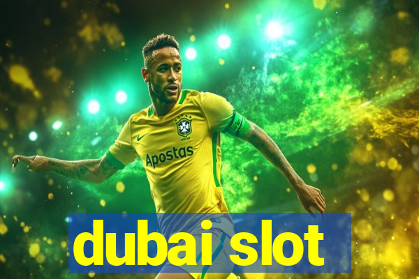 dubai slot