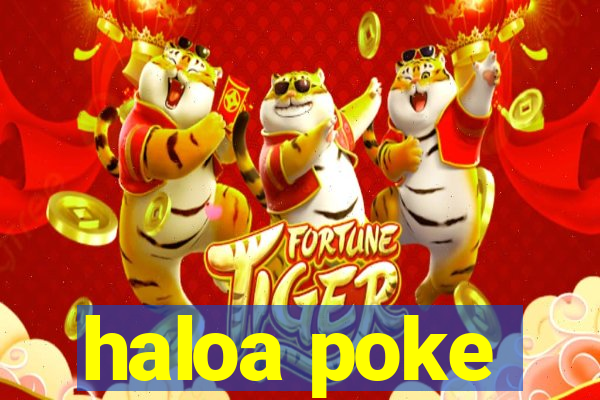 haloa poke