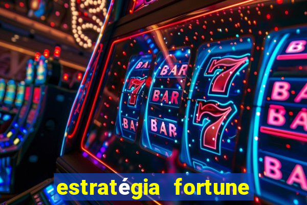 estratégia fortune tiger 10x