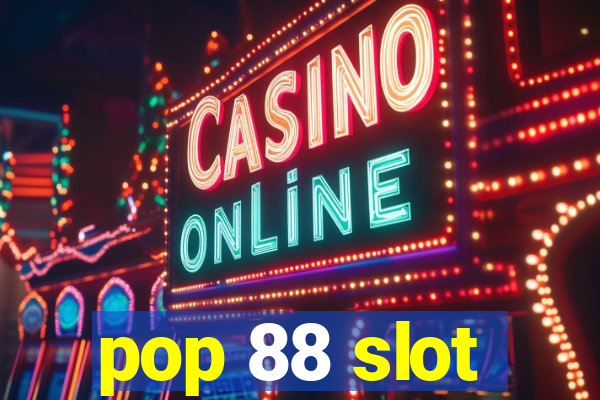 pop 88 slot