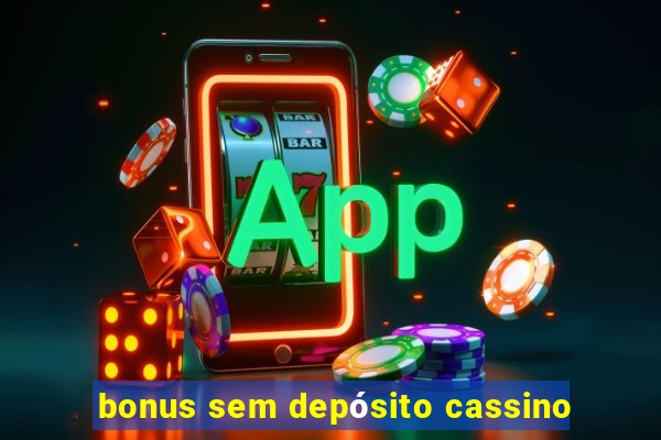 bonus sem depósito cassino