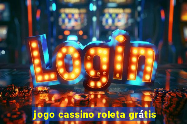 jogo cassino roleta grátis